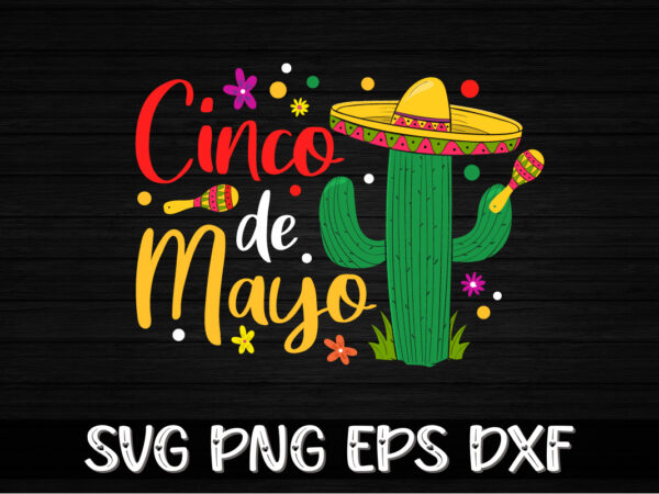 Cinco de mayo svg t-shirt design print template