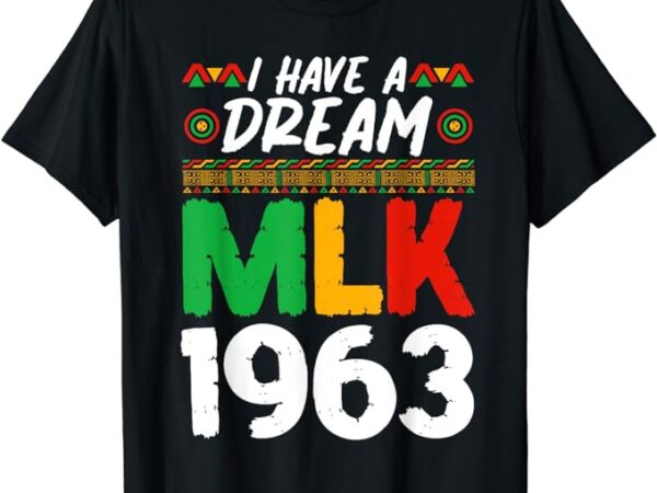 Martin luther king jr mlk day black history t-shirt