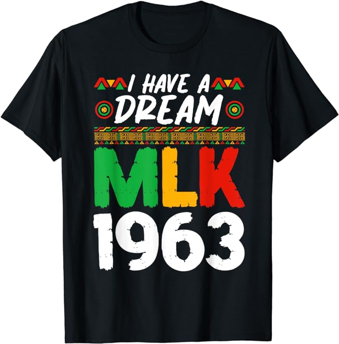 Martin Luther King Jr MLK Day Black History T-Shirt