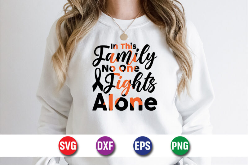 In This Family No One Fights Alone SVG T-shirt Design Print Template