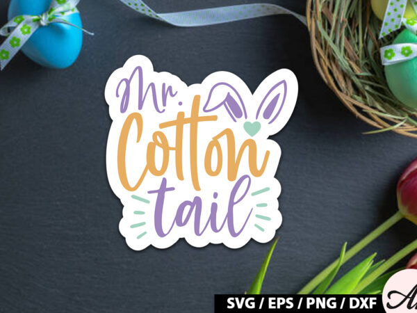 Mr. cotton tail svg stickers t shirt designs for sale