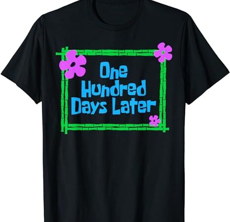 One hundred days later 100th day of school teacher or pupil t-shirt