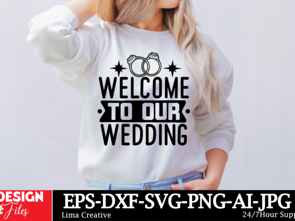 Welcome to our wedding t-shirt design, bridal svg bundle, bachelorette shirt svg, wedding svg, bridesmaid svg gift, wedding svg, bride shir