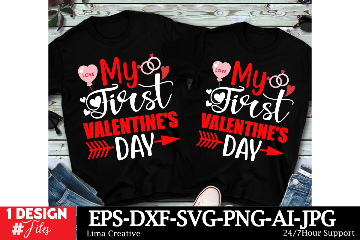 My First Valentines Day Valentines Day T Shirt Design Valentines Svg