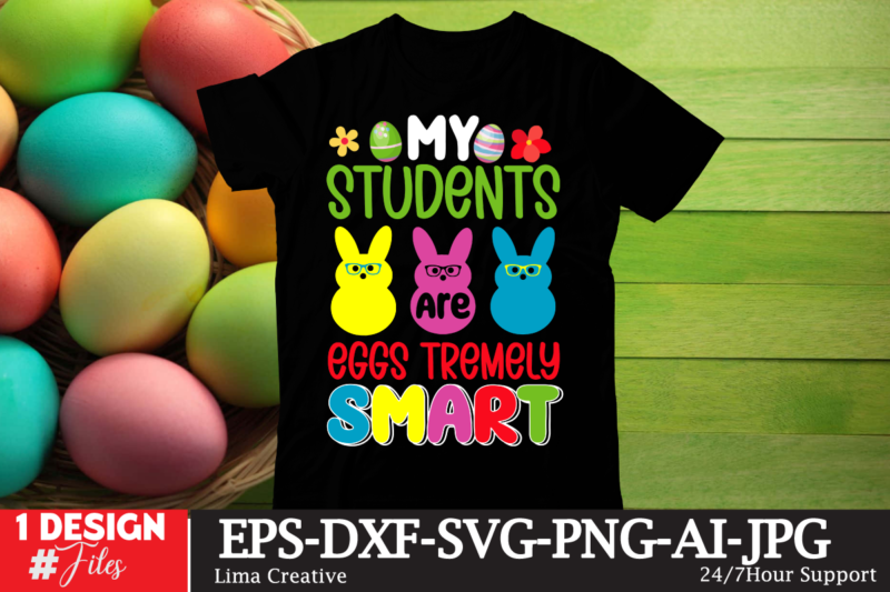 My Students Are Eggs Tremely Smart T-shirt Design, Happy Easter SVG PNG, Easter Bunny Svg, Kids Easter Svg, Easter Shirt Svg, Easter Svg, Ea