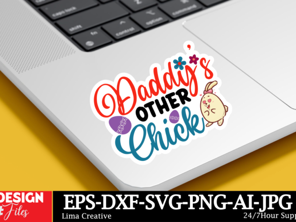 Daddys other chick sticker t shirt vector illustration