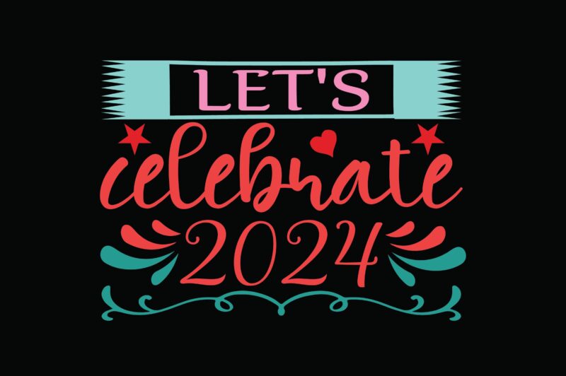 LET’S Celebrate2024