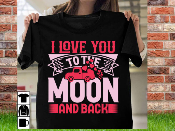 I love you to the moon and back t shirt design,t shirt svg, gnome svg designs, cupid svg, heart svg, love day retro, cricut svg png designs,