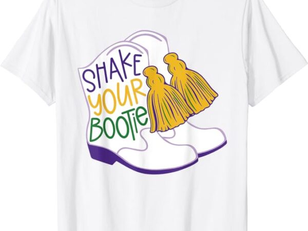 Shake your bootie mardi gras bead boot carnival celebration t-shirt