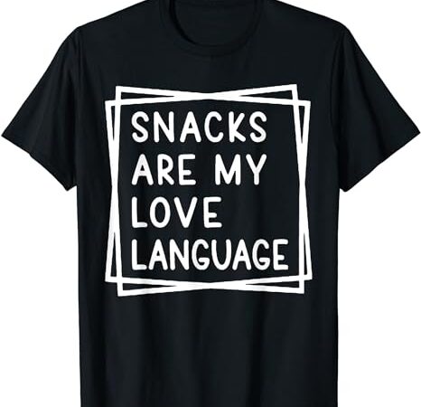 Snacks are my love language funny valentines day toddler kid t-shirt