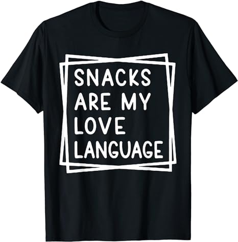 Snacks Are My Love Language Funny Valentines Day Toddler Kid T-Shirt