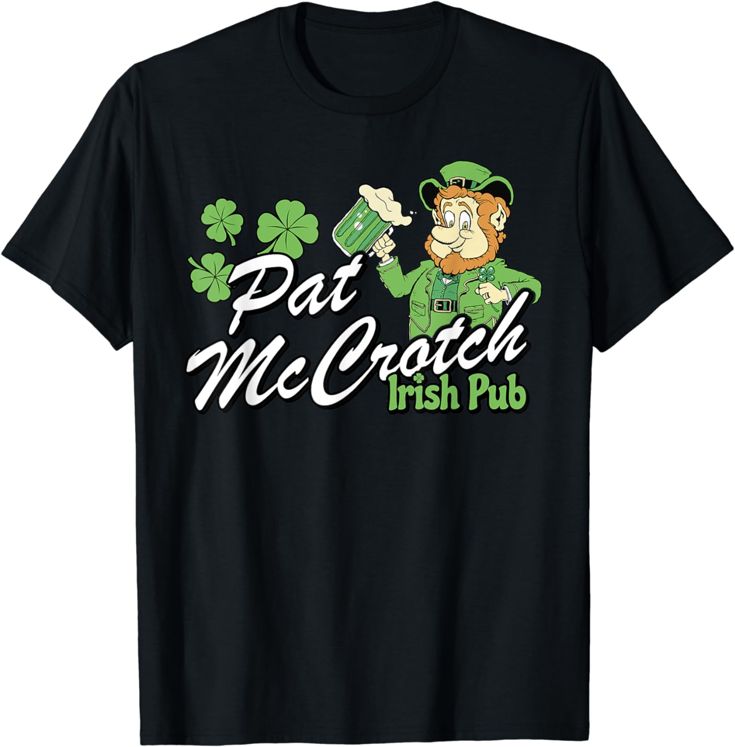 St. Patty's Day Pat McCrotch Irish Pub Lucky Clover T-Shirt - Buy t ...