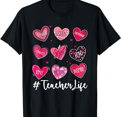 Sweet hearts teach love inspire valentines day teacher life t-shirt