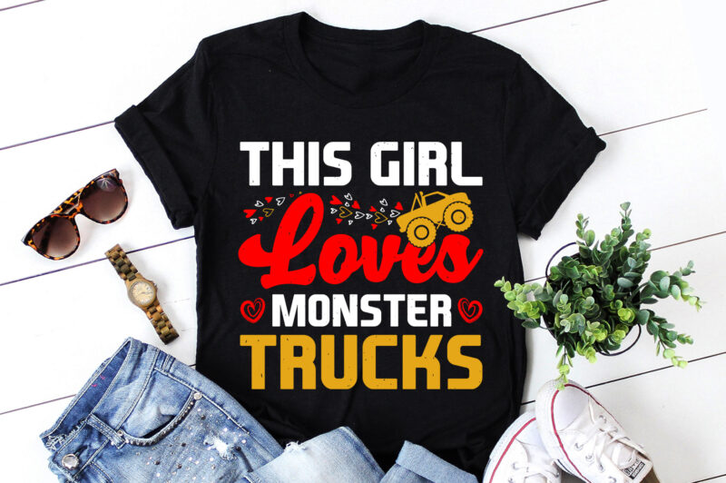 This Girl Loves Monster Trucks T-Shirt Design