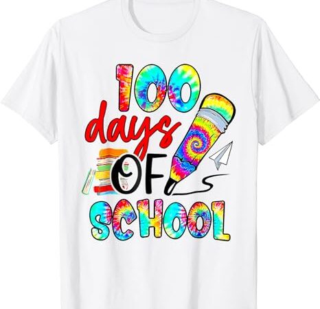 Tie dye happy 100th day of school teacher student 100 days t-shirt