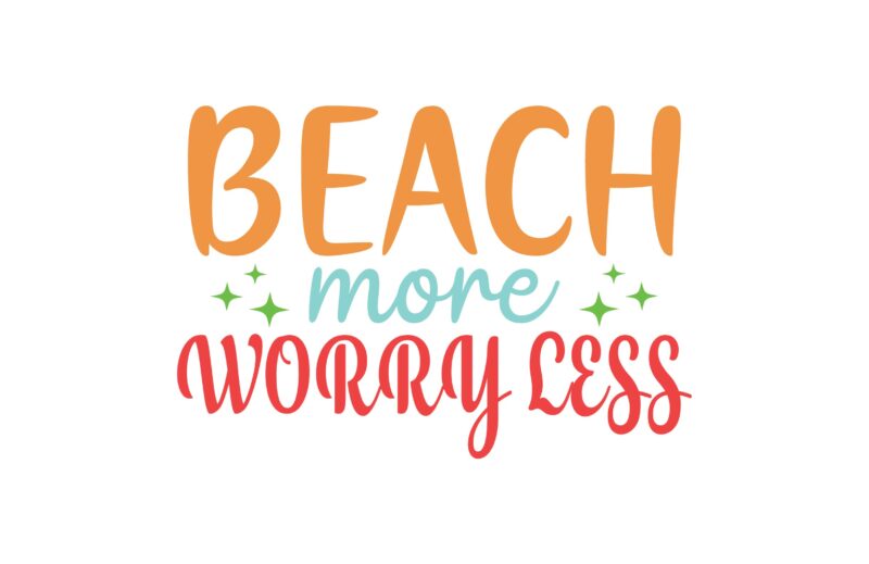 Beach More Worry Less