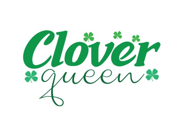 Clover queen t shirt vector file