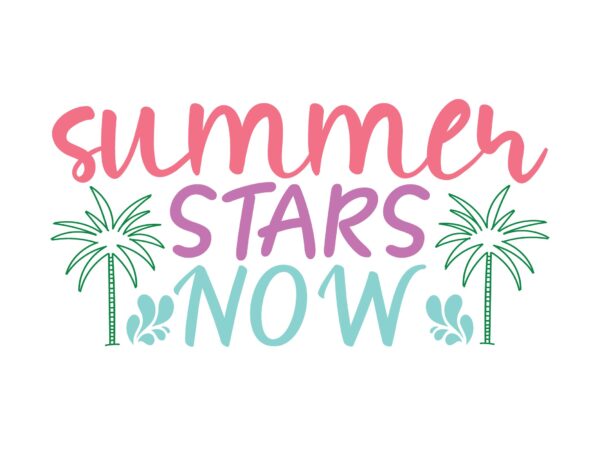 Summer stars now t shirt template vector