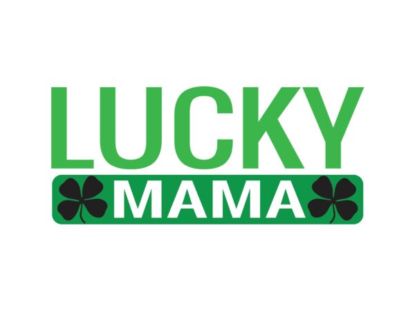 Lucky mama t shirt vector graphic