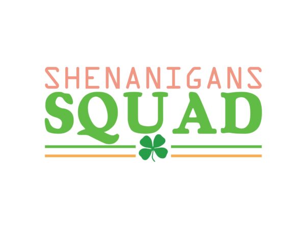 Shenanigans squad t shirt template vector