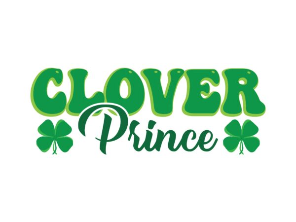 Clover prince t shirt vector file