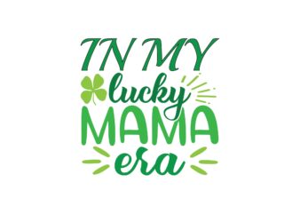 In My Lucky Mama Era