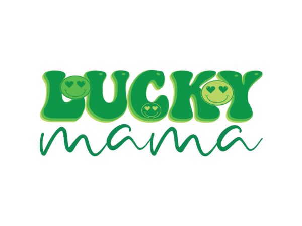 Lucky mama t shirt vector graphic