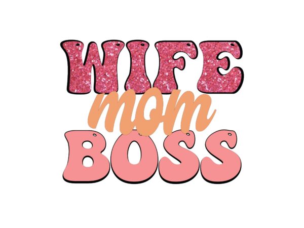 Wife mom boss t shirt design for sale