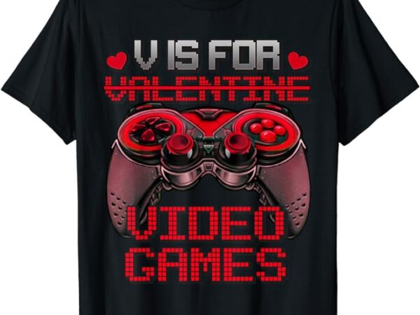 V is for video games controller valentines day boys mens t-shirt