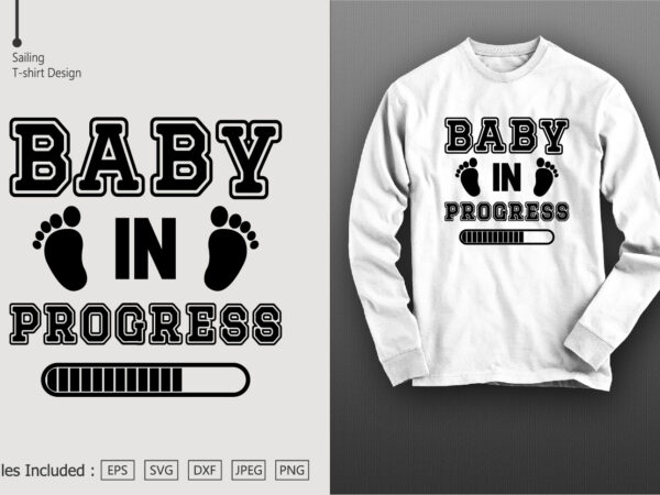 Baby in progress t shirt template