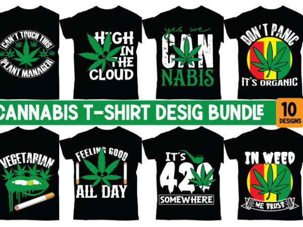 Cannabis t-shirt designs bundle,weed svg design bundle, marijuana svg design bundle, cannabis svg design, 420 design, smoke weed svg design