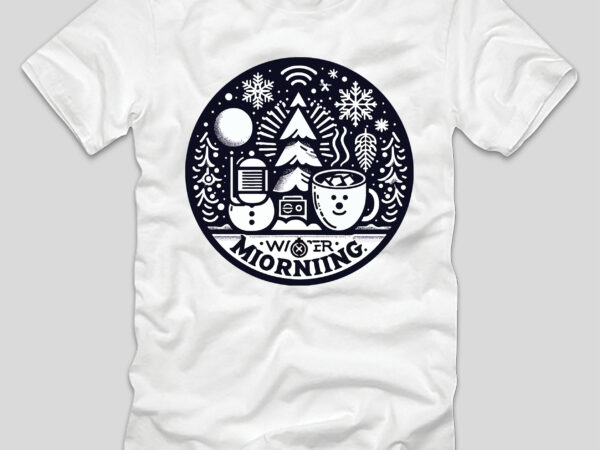 Winter morning, winter morning ambience, winter morning routıne, winter morning paragraph, winter morning music, winter morning jazz, winter t shirt design for sale