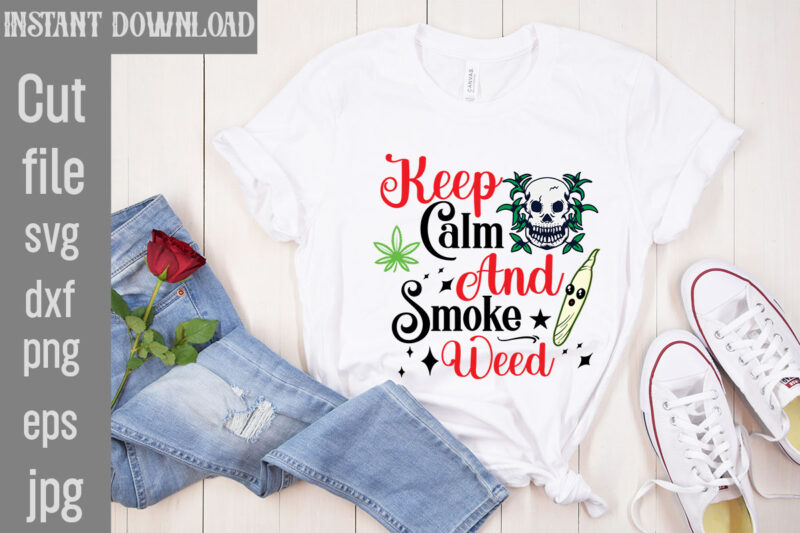 Weed T -shirt Bundle, Cannabis SVG Bundles,Weed SVG Bundle, Cannabis SVG ,Weed SVG Bundle, Cannabis SVG Bundles,Weed SVG Bundle marijuana sv