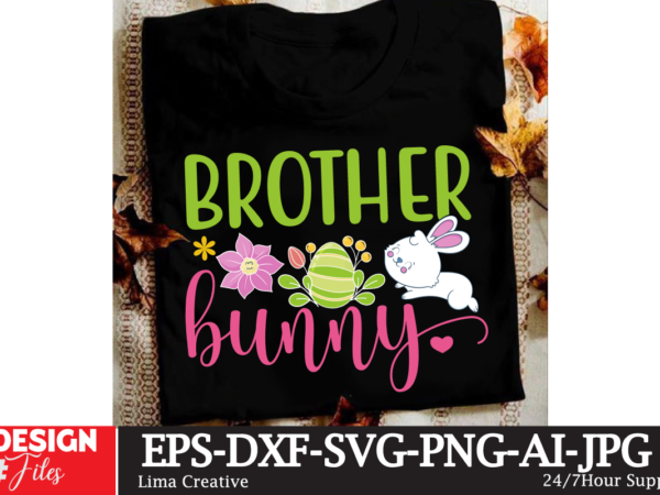 Brother bunny svg cut file ,happy easter svg png, easter bunny svg, kids easter svg, easter shirt svg, easter teacher svg, bunny svg, svg fi t shirt template