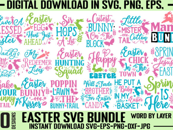 Easter svg bundle,easter bunny t-shirt bundle,easter svg bundle,happy easter svg, easter svg, easter quotes, easter bunny svg,