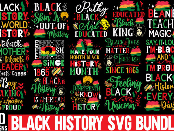 Black historyt-shirt bundle,black history t-shirt bundle,juneteenth svg,black history month bundle svg, digital cut file, sublimation, pri