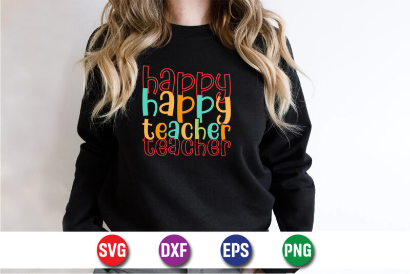 Happy Teacher, Easter Sunday SVG T-shirt Design Print Template