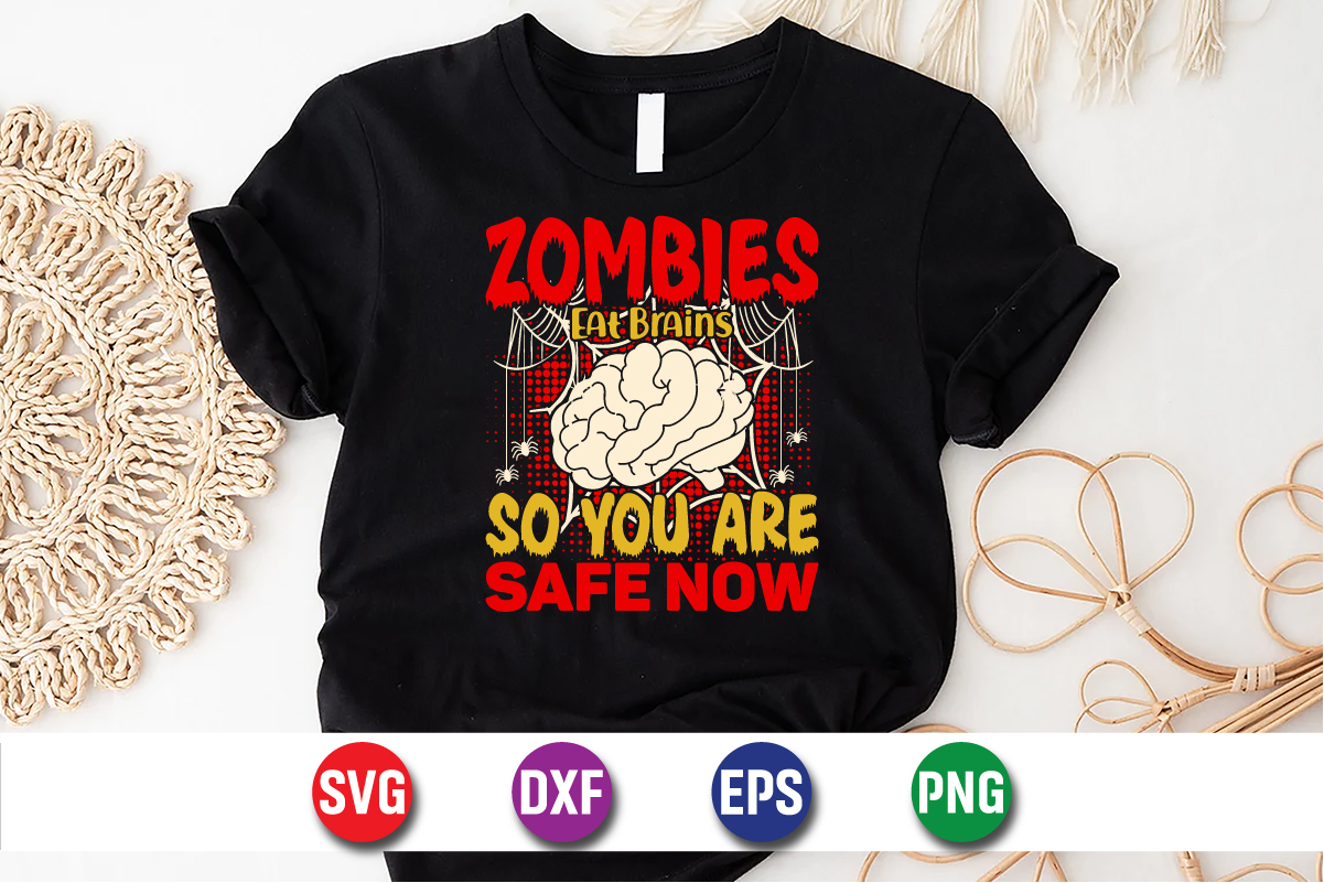 Halloween quote zombies eat brains, so you are safe for horror