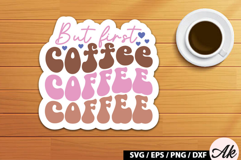 But first coffee Retro Sticker