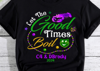 Cajun Crawfish Boil Party Let the Good Times Boil Mardi Gras1 T-shirt PNG File