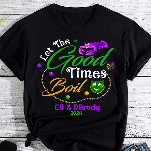 Cajun Crawfish Boil Party Let the Good Times Boil Mardi Gras1 T-shirt PNG File