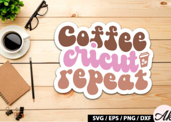 Coffee cricut repeat Retro Sticker
