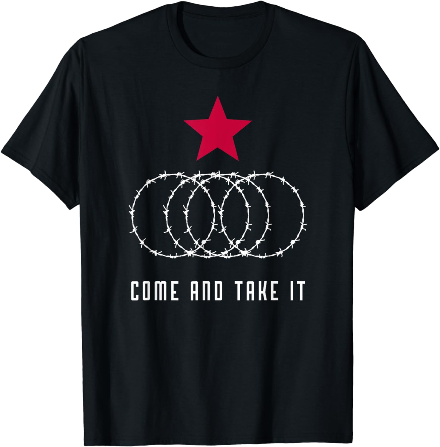 Come And Take It Texas Border Razor Wire T Shirt Buy T Shirt Designs