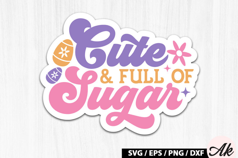 Cute & full of sugar Retro Sticker