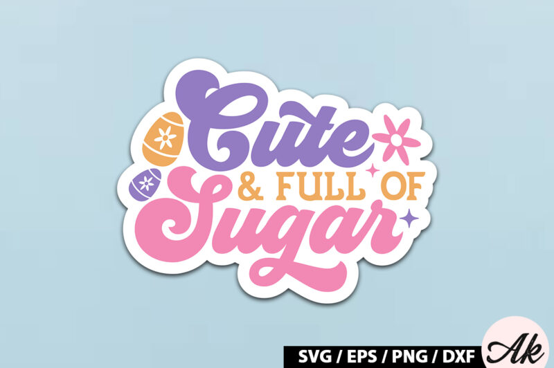 Cute & full of sugar Retro Sticker