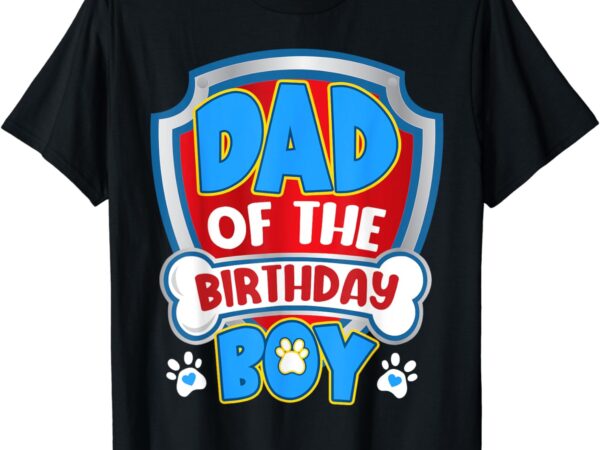 Dad and mom of the birthday boy dog paw family matching t-shirt