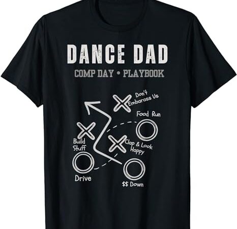 Dance dad t-shirt