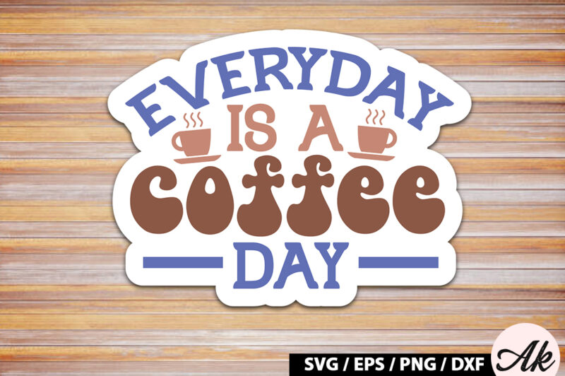 Everyday is a coffee day Retro Sticker