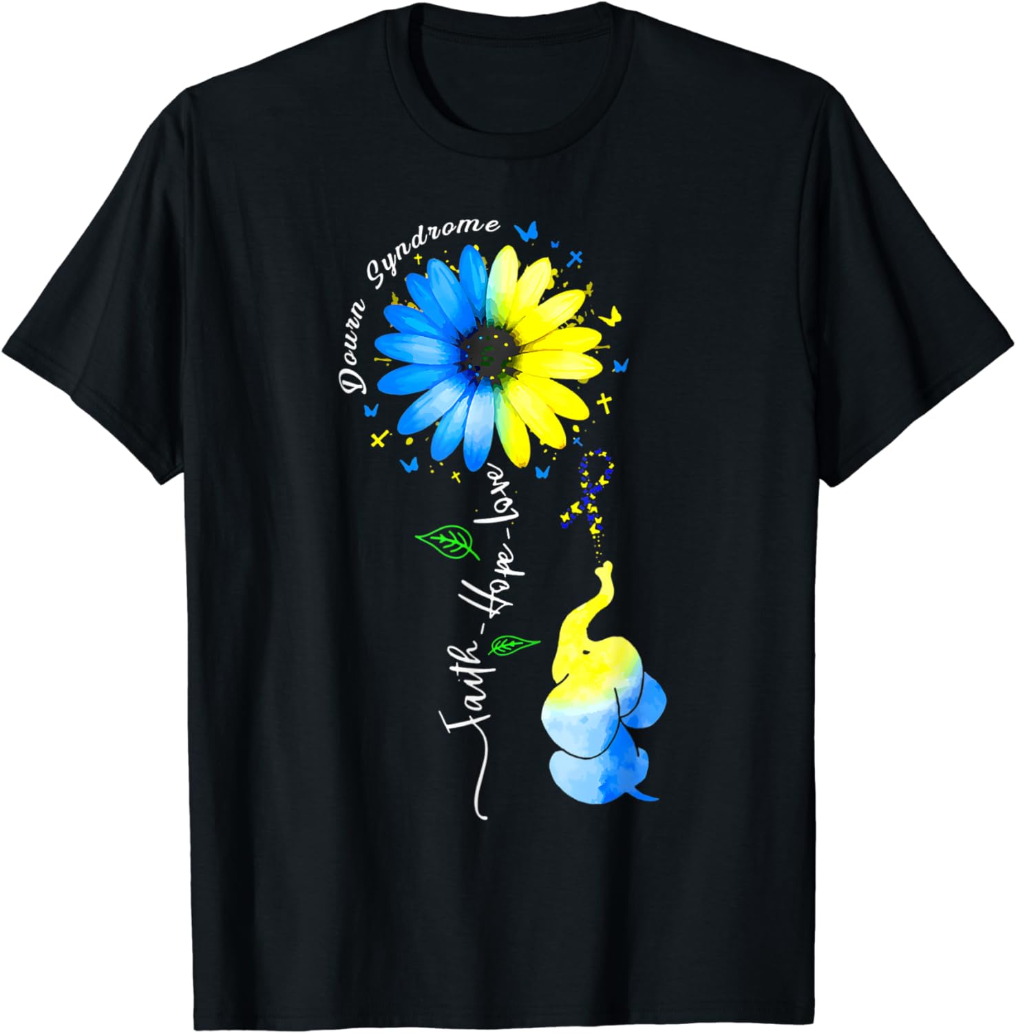 Faith Hope Love Awareness Down'S Syndrome, The Blue Elephant T-Shirt ...