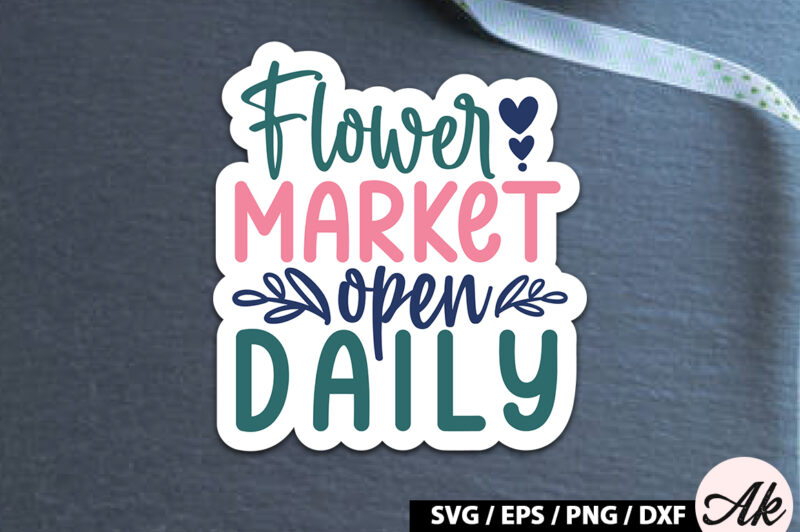 Flower market open daily Sticker SVG